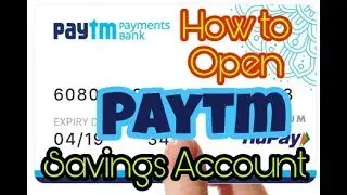 How To Open Paytm Savings Account (Paytm Bank) - Step By Step Guide | Executables