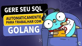 SQLC: Acabou o SQL puro para trabalhar com Golang