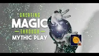 WOA: Creating Magic Through Mythic Play