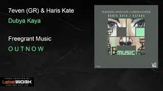 7even (GR) & Haris Kate - Dubya Kaya