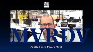 PUBLIC SPACE DESIGN WEEK: MVRDV