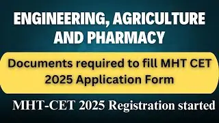 MHT-CET 2025 Registration Process Started | Documents required to fill MHT CET2025 Application Form