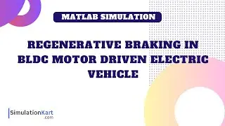 MATLAB simulation of Regenerative Braking in BLDC motor driven Electric Vehicle