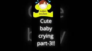 Cute baby crying part-3!!!!! (Read desc.) #shorts