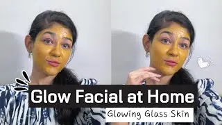 Glow Facial at Home | Get Glowing & Glass Skin