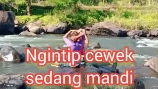 NGINTIP CEWE LAGI MANDI DI KALI BENING