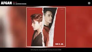 Afgan ft. Jackson Wang - M.I.A (Audio)