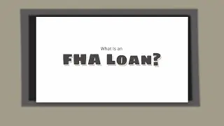 What Is an FHA Loan?