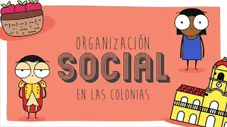 Organización social en las colonias