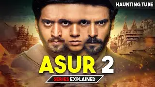 ASUR 2 Explained in Hindi - Part 2 | Haunting Tube