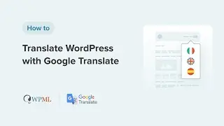 How to Translate WordPress with Google Translate