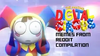 The Amazing Digital Circus Memes From Reddit Compilation