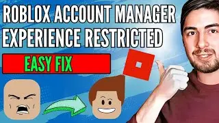 Roblox Account Manager Experience Restricted FIX 2024