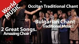 Amazing Choir.A cappella.Peace World Music !.Traditional Tunes.France.Hurryken Production