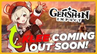 NEW CHARACTER KLEE COMING SOON?!?! - GENSHIN IMPACT NEWS AND MORE!
