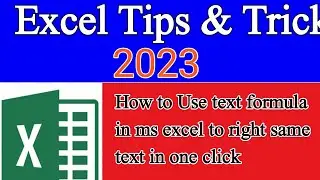 How to add same text in one click in ms excel| what is Text Formula work in ms excel 2023