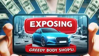 Exposing Greedy Body Shops!