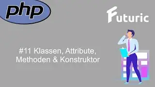 PHP Tutorials - From Beginner to Pro | German | #11 Classes (OOP)