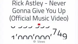 THE EXACT MOMENT NEVER GONNA GIVE YOU UP HIT 1B VIEWS