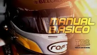 Manual Básico para Pilotos de Track Day - Track Day School