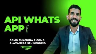Como a API do WhatsApp Pode Impulsionar Seu Negócio em 2024!