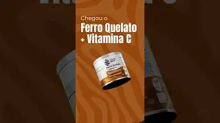 LANÇAMENTO: Ferro Quelato + Vitamina C