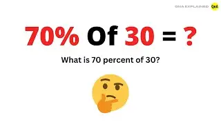 What is 70 percent of 30 ? - QnA Explained