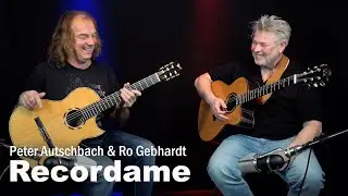 Peter Autschbach & Ro Gebhardt - "Recordame"