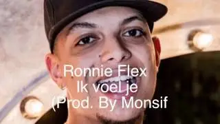 Ronnie Flex - ik voel je (prod. By Monsif)