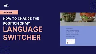 WordPress: How to change the position of your language button - Weglot tutorial