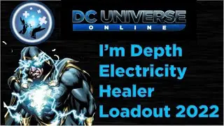 DCUO In Depth Electricity Healer Loadout 2022!!