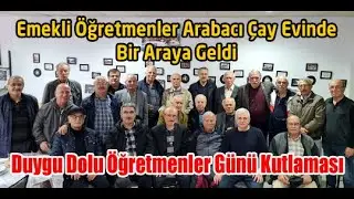 Arabacı Çay Evinde Duygu Yüklü Öğretmenler Günü