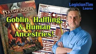 Pathfinder 2nd Edition - Goblin, Halfling, & Human Ancestries!