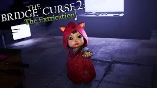 КУКОЛЬНЫЙ ДОМ УЖАСОВ ➤ THE BRIDGE CURSE 2: The Extrication #2