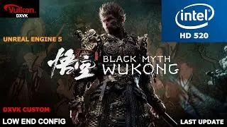 Black Myth Wukong Intel HD 520 Low End PC | Low End Config | Dxvk Custom