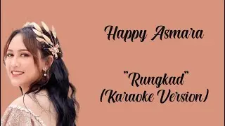 Happy Asmara - Rungkad (Karaoke Version ) By : LC Karaoke