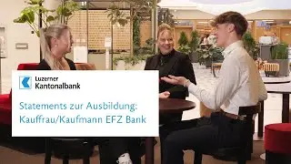 Statements zur Ausbildung: Kauffrau/Kaufmann EFZ Bank