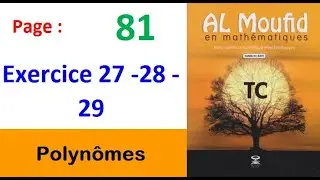 Al moufid en mathematique TC page  81 Exercice 27 -28 - 29 Polynômes