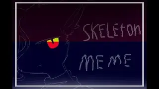 --- Skeleton meme  ---