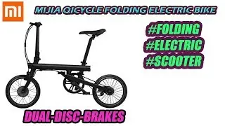 !!Best Budget Electric Mini Bike (2017)!! Xiaomi MiJia QiCycle Folding Electric Bike