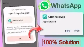 Harmful app blocked GbWhatsApp || harmful app blocked fm whatsapp problem solved💯