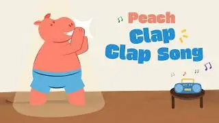 Peach the Hippo Clap Clap Song 👏 | Fun Action Song for Kids | Toddler Dance & Learning Song