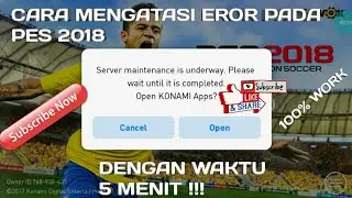 CARA MENGATASI SERVER MAINTENANCE UNDERWAY DI PES 2018 ANDROID HANYA 5 MENIT !!!