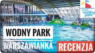 WARSZAWIANKA Water Park Warsaw - Interesting places in Poland | ForumWiedzy