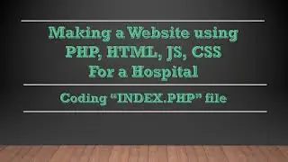 MAKING INDEX PHP FILE [  PHP LONG PROJECT VIDEO - 2 ]