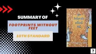 Summary of  "Footprints Without Feet" by 10th Standard (NCERT)