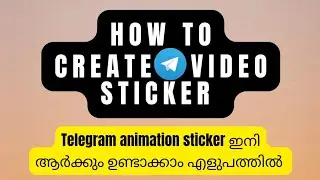 How to create telegram video sticker | how to make telegram animation stickers in Malayalam