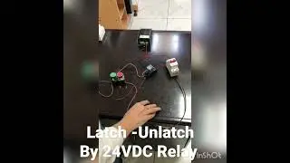 Latch -Unlatch By 24VDC Relay