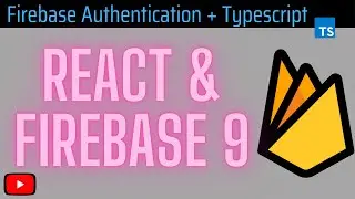 React, Typescript and Firebase 9  Authentication [2022]
