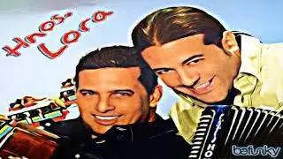AYER Y HOY : HERMANOS LORA